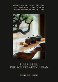 Abbildung von: Pu-Erh-Tee:  Der Schatz aus Yunnan - tredition GmbH