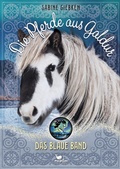 Cover: Die Pferde aus Galdur - Das blaue Band - Magellan Verlag