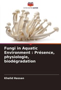 Cover: Fungi in Aquatic Environment - Editions Notre Savoir