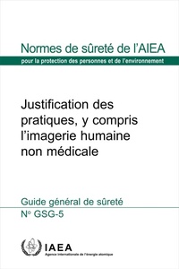 Enlarge image Cover: Justification of Practices, Including Non-Medical Human Imaging (French Edition) - IAEA