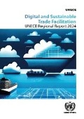 Cover: Digital and Sustainable Trade Facilitation: UNECE Regional Report 2024 - United Nations