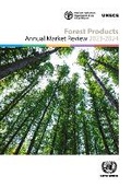 Cover: Forest Products Annual Market Review 2023-2024 - United Nations