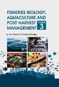 Cover: Fisheries Biology, Aquaculture and Post-Harvest Management: Volume 03 - New India Publishing Agency
