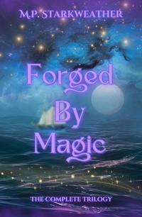 Enlarge image Cover: Forged By Magic: The Complete Trilogy - Phoenix Eclipse Publishing