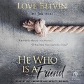 Cover: He Who Is a Friend - Tantor Audio