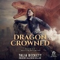 Cover: Dragon Crowned - Tantor Audio
