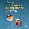 Cover: Raising Twice-Exceptional Children - Tantor Audio