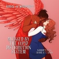 Enlarge image Cover: Blessed by the Cupid Distribution System - Spoken Realms