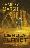 Cover: Deadly Planet: A Blueheart Space Opera Adventure Book 5 (Blueheart Space Opera Adventures, #5) - Timberdoodle Press