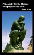 Cover: Philosophy for the Masses: Metaphysics and More - David Bruce