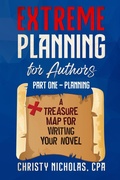 Cover: Extreme Planning for Authors: Part One - Planning (Extreme Authors Series, #1) - Christy Nicholas