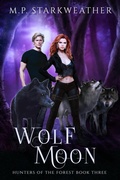 Cover: Wolf Moon (Hunters of the Forest, #3) - Phoenix Eclipse Publishing