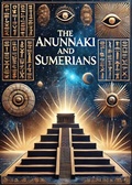 Cover: Life, the Universe, and Other Confusing Stuff - The Annunaki and Sumerians - michelle alsenaani