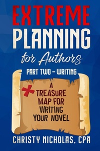 Enlarge image Cover: Extreme Planning for Authors: Part Two - Writing (Extreme Authors Series, #2) - Christy Nicholas