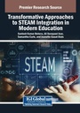 Cover: Transformative Approaches to STEAM Integration in Modern Education - Information Science Publishing
