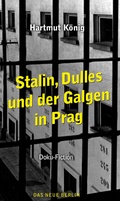 Cover: Stalin, Dulles und der Galgen in Prag - Eulenspiegel Verlagsgruppe Buchverlage
