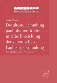 Abbildung von: Die älteste Sammlung paulinischer Briefe und die Entstehung der kanonischen Paulusbriefsammlung - Narr Francke Attempto