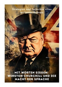 Abbildung von: Mit Worten siegen: Winston Churchill und die Macht der Sprache - tredition