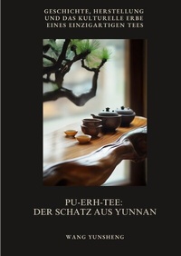 Abbildung von: Pu-Erh-Tee: Der Schatz aus Yunnan - tredition