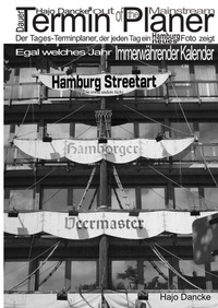 Abbildung von: Dauer Termin Planer - Hamburg Streetart die etwas andere Sicht - 400 Fotos - 13 Monate - tredition