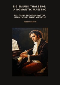 Abbildung von: Sigismund Thalberg:  A Romantic Maestro - tredition GmbH