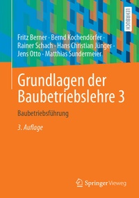 Abbildung von: Grundlagen der Baubetriebslehre 3 - Springer Vieweg
