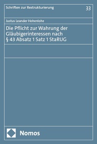 Abbildung von: Die Pflicht zur Wahrung der Gläubigerinteressen nach § 43 Absatz 1 Satz 1 StaRUG - Nomos