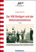 Abbildung von: Der VfB Stuttgart und der Nationalsozialismus - Hofmann-Verlag GmbH & Co. KG