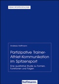 Cover: Partizipative Trainer-Athlet-Kommunikation im Spitzensport - Hofmann-Verlag