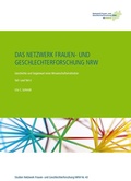 Cover: Das Netzwerk Frauen- und Geschlechterforschung NRW - Netzwerk Frauen- und Geschlechterforschung NRW