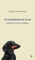 Cover: Die Unsterblichkeit der Hunde - Schiler & M&uuml;cke