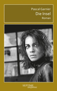 Enlarge image Cover: Die Insel - Septime Verlag