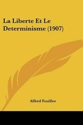 Bild: La Liberte Et Le Determinisme (1907) - Kessinger Publishing