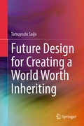 Abbildung von: Future Design for Creating a World Worth Inheriting - Springer