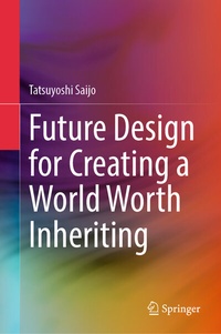 Abbildung von: Future Design for Creating a World Worth Inheriting - Springer