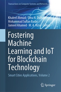 Enlarge image Cover: Fostering Machine Learning and IoT for Blockchain Technology - Springer