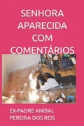 Cover: Senhora Aparecida [com Coment&aacute;rios] - Clube de Autores