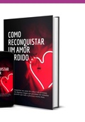Cover: Como Reconquistar Um Amor Perdido - Clube de Autores