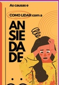 Cover: Causas E Fatores E Como Lidar Com A Ansiedade - Clube de Autores
