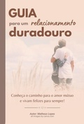 Cover: Guia Para Um R&iquest;lacionam&iquest;nto Duradouro - Clube de Autores