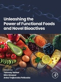 Cover: Unleashing the Power of Functional Foods and Novel Bioactives - Elsevier