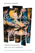Cover: Brassroots Democracy - Wesleyan University Press