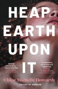 Cover: Heap Earth Upon It - Verve Books