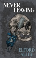 Cover: Never Leaving - Infested Publishing