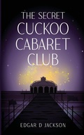 Cover: The Secret Cuckoo Cabaret Club - IolandaPress