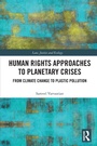 Cover: Human Rights Approaches to Planetary Crises - Routledge