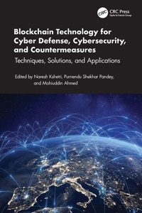 Enlarge image Cover: Blockchain Technology for Cyber Defense, Cybersecurity, and Countermeasures - CRC Press