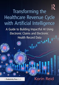 Abbildung von: Transforming the Healthcare Revenue Cycle with Artificial Intelligence - Productivity Press
