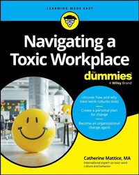 Abbildung von: Navigating a Toxic Workplace For Dummies - Jossey-Bass