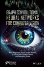 Cover: Graph Convolutional Neural Networks for Computer Vision - Wiley-Scrivener